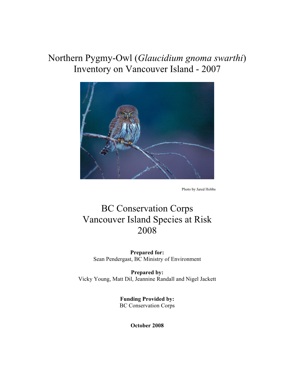 Project Completion Report for the 2007 Northern Pygmy-Owl