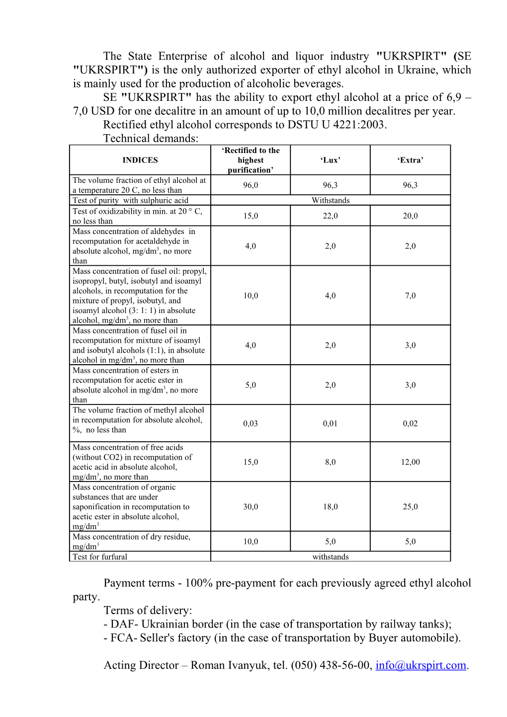 The State Enterprise of Alcohol and Liquor Industry UKRSPIRT (SE UKRSPIRT ) Is the Only