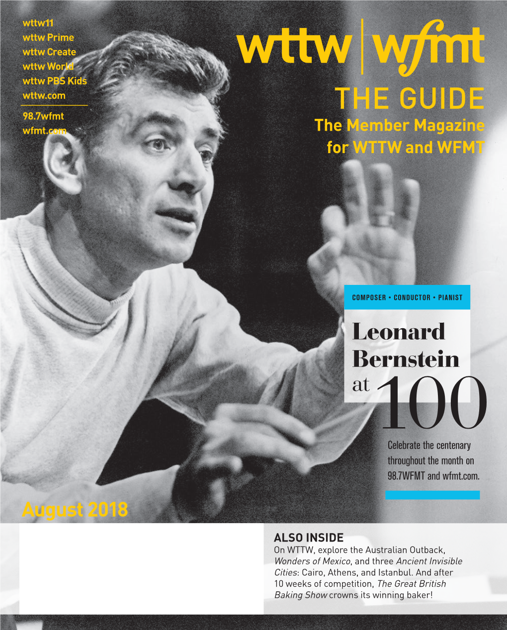 THE GUIDE 98.7Wfmt Wfmt.Com the Member Magazine for WTTW and WFMT