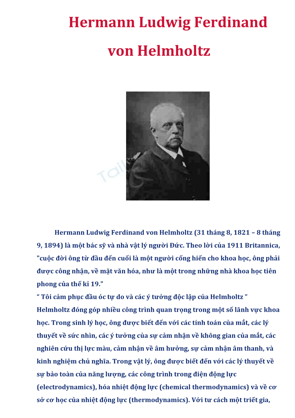 Hermann Ludwig Ferdinand Von Helmholtz (31 Tháng 8, 1821 – 8 Tháng 9, 1894) Là Một Bác Sỹ Và Nhà Vật Lý Người Đức