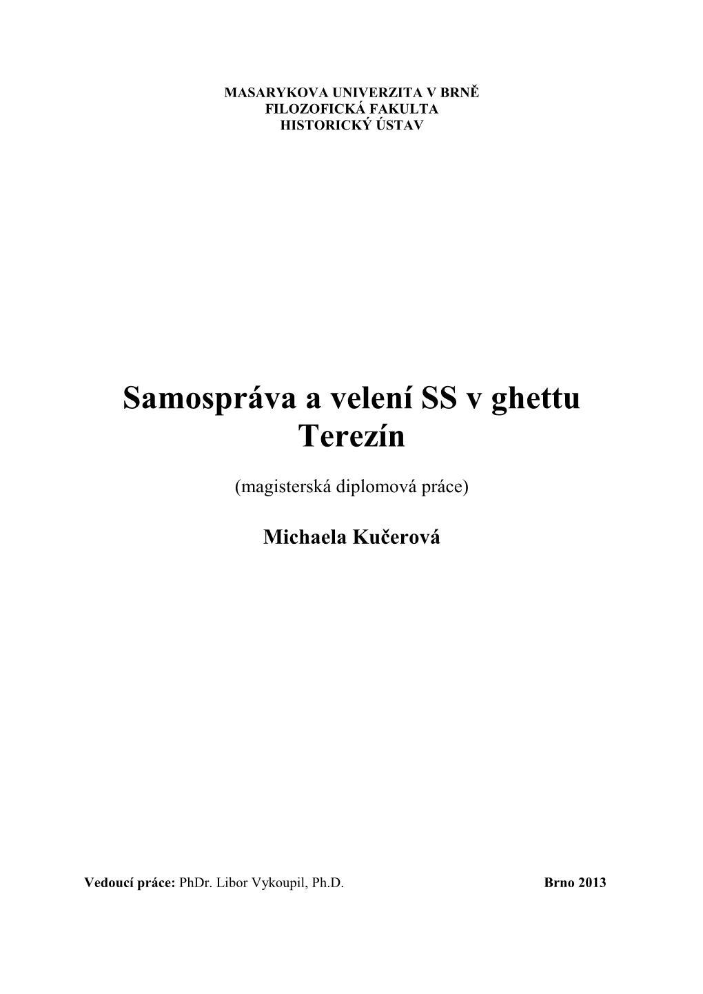 Samospráva a Velení SS V Ghettu Terezín