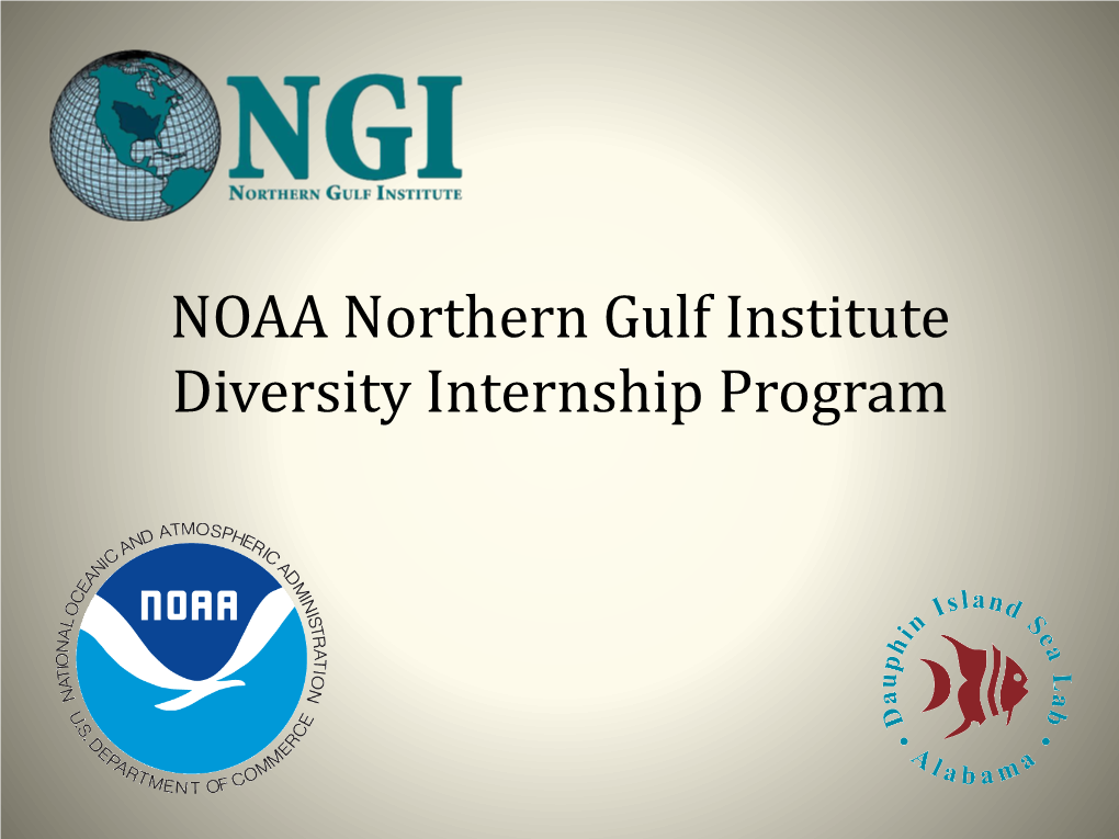 NOAA Northern Gulf Institute Diversity Internship Program in Summary…