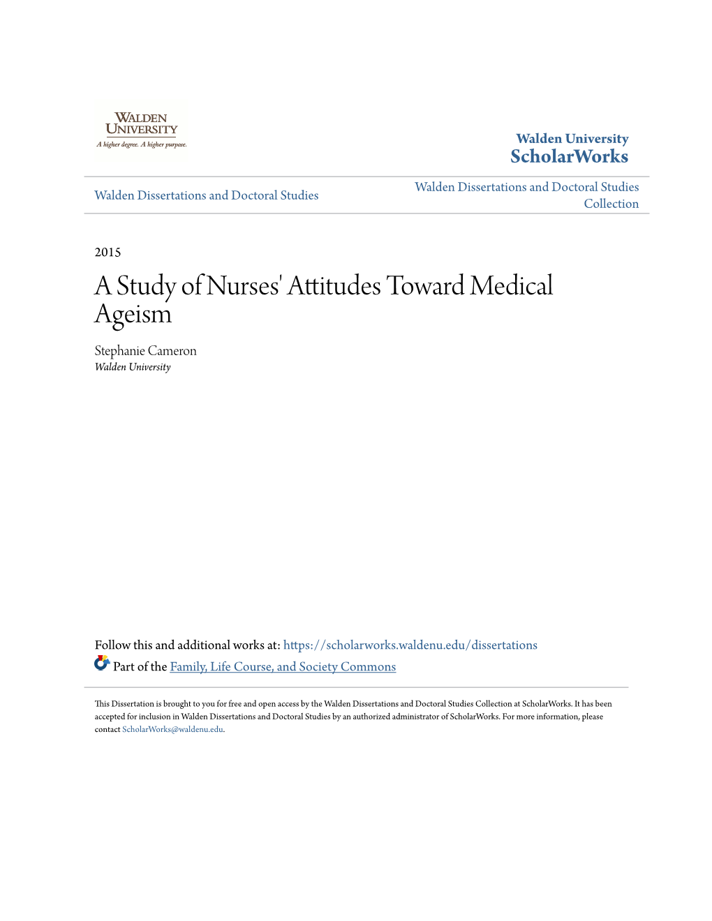 A Study of Nurses' Attitudes Toward Medical Ageism Stephanie Cameron Walden University