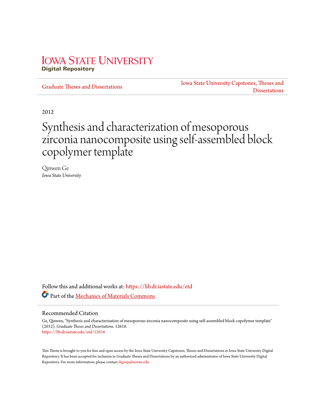 Synthesis and Characterization of Mesoporous Zirconia Nanocomposite Using Self-Assembled Block Copolymer Template Qinwen Ge Iowa State University