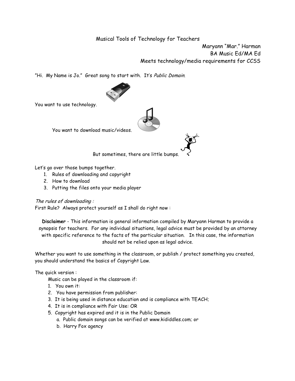 Musical Tools of Technology for Teachers Maryann “Mar.” Harman BA Music Ed/MA Ed Meets Technology/Media Requirements for CCSS