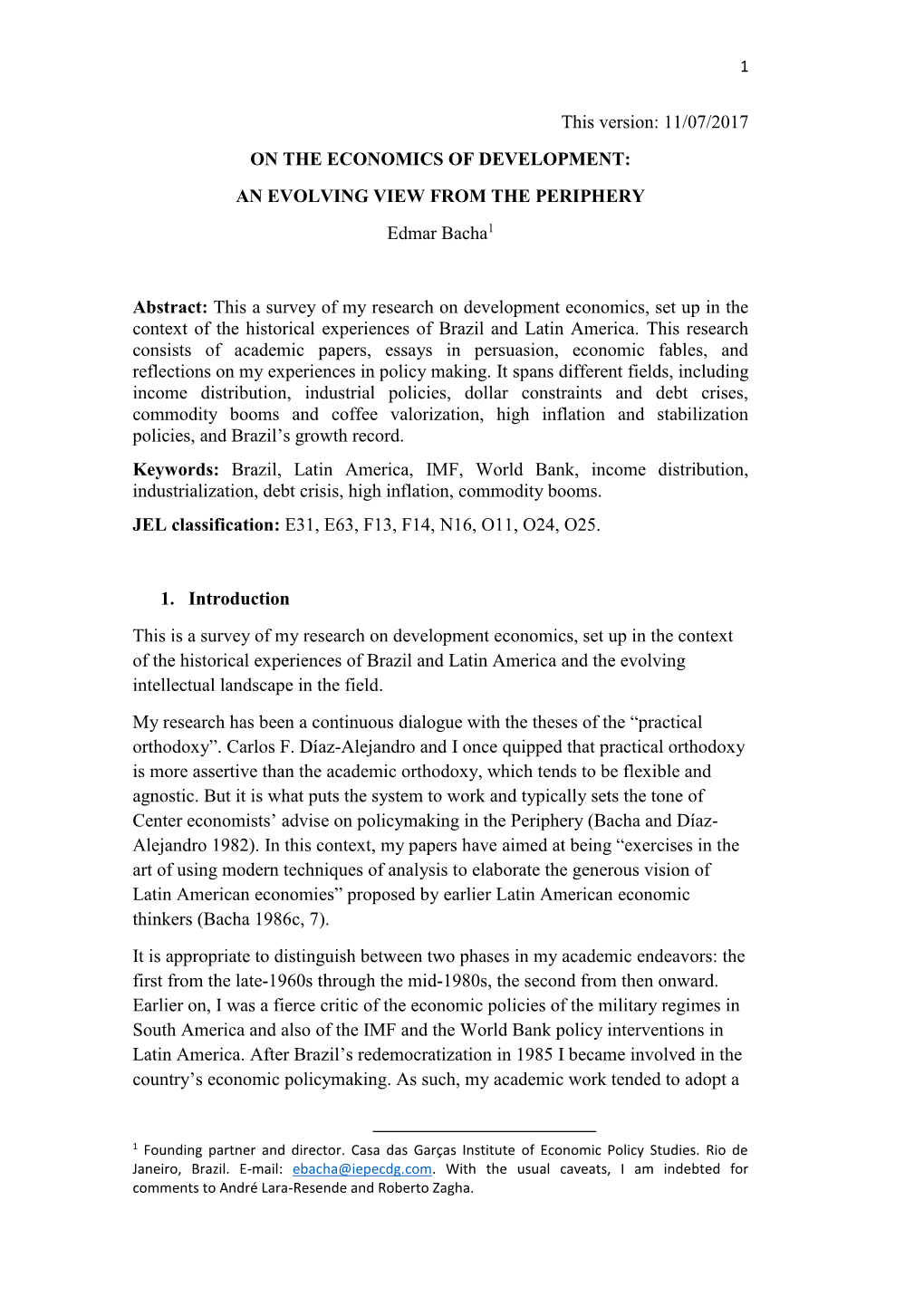 This Version: 11/07/2017 on the ECONOMICS of DEVELOPMENT: an EVOLVING VIEW from the PERIPHERY Edmar Bacha1