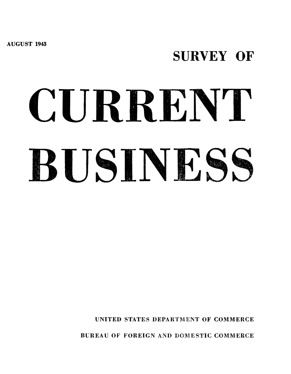 SURVEY of CURRENT BUSINESS August 1943 Spent More for Apparel Than Would Be Expected on the the Trend in Inventories Basis of Their Incomes