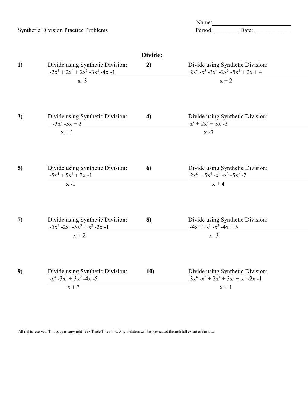 Divide: 1) / Divide Using Synthetic Division: -2X5 + 2X4 + 2X3 -3X2 -4X -1 X -3 by Easy