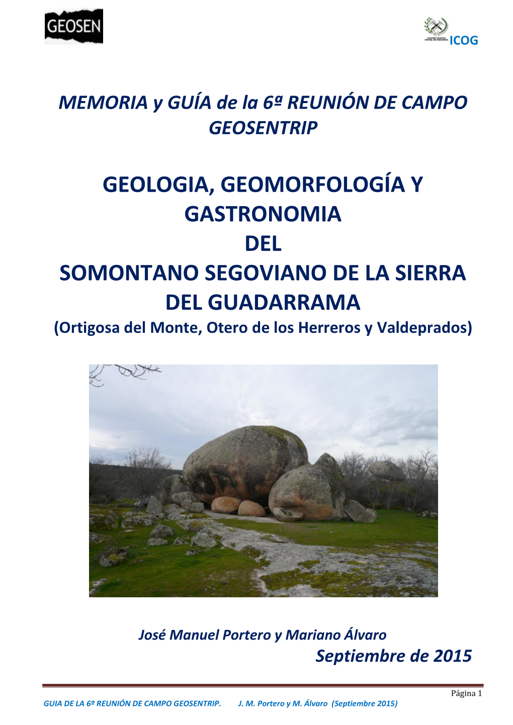 GEOLOGIA, GEOMORFOLOGÍA Y GASTRONOMIA DEL SOMONTANO SEGOVIANO DE LA SIERRA DEL GUADARRAMA (Ortigosa Del Monte, Otero De Los Herreros Y Valdeprados)