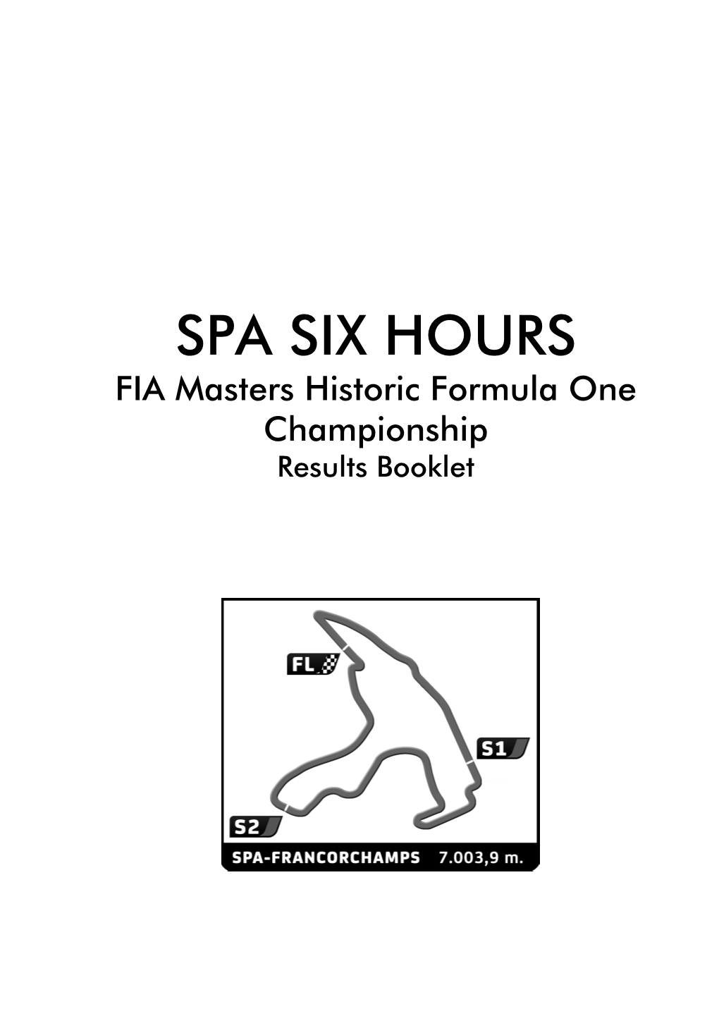 FIA Masters Historic Formula One Championship Results Booklet FIA Masters Historic Formula One Championship SPA SIX HOURS Qualifying Final Classification Nr