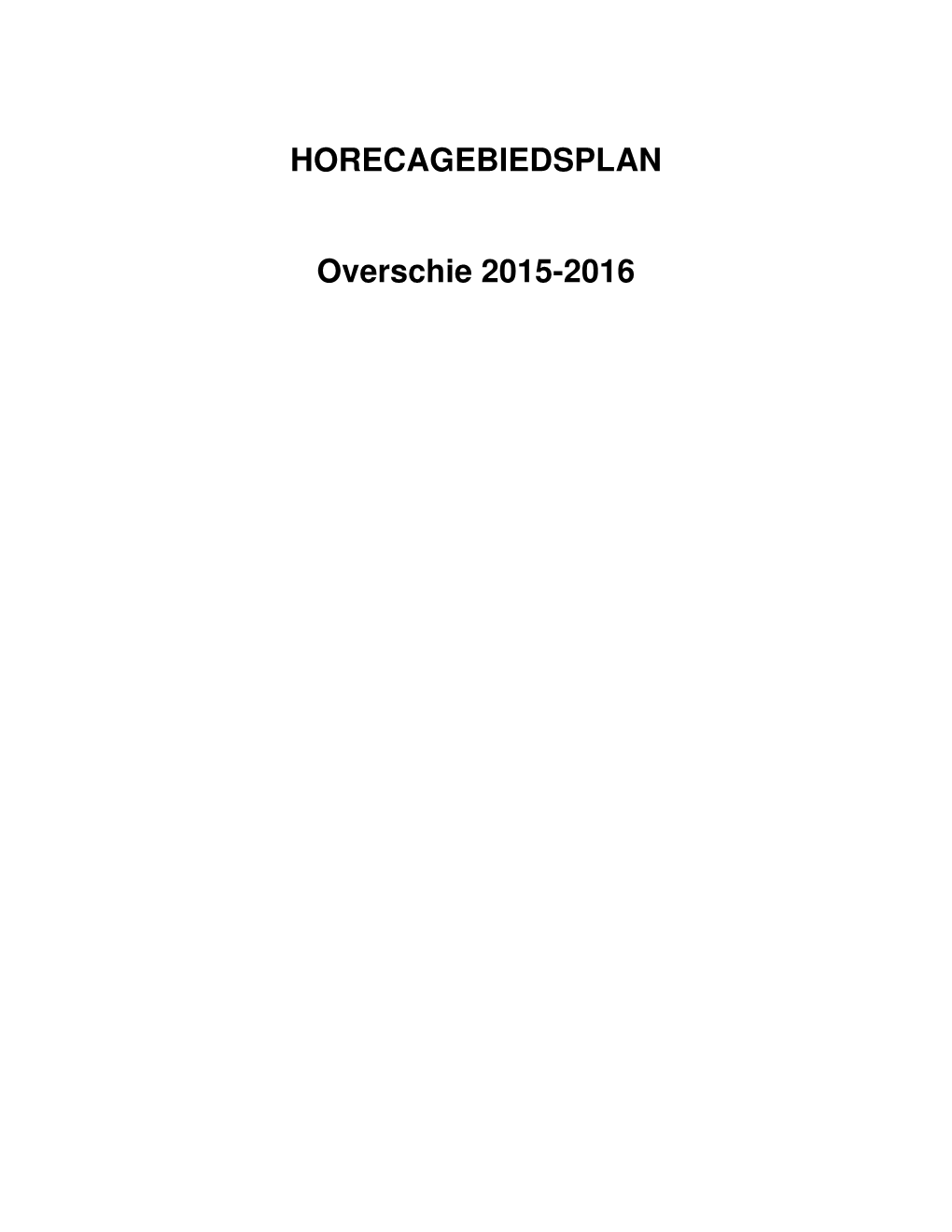 HORECAGEBIEDSPLAN Overschie 2015-2016