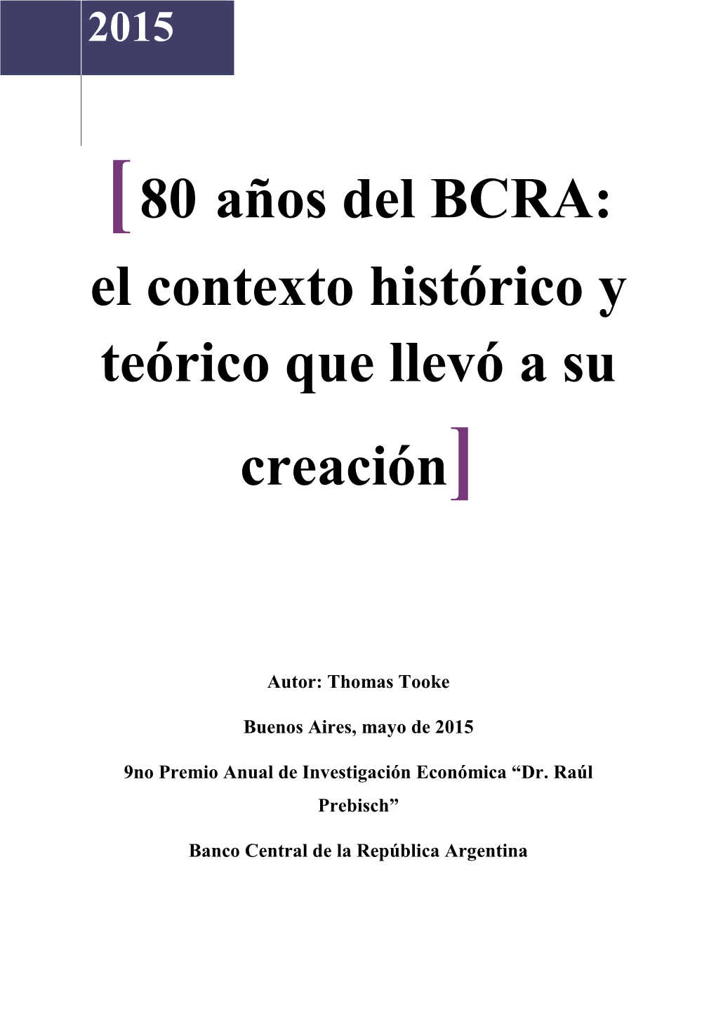 [80 Años Del BCRA: El Contexto Histórico Y Teórico Que Llevó a Su Creación]