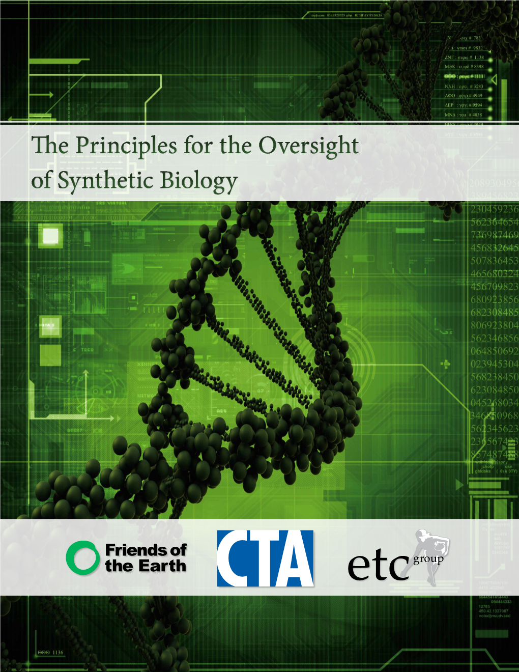 The Principles for the Oversight of Synthetic Biology the Principles for the Oversight of Synthetic Biology