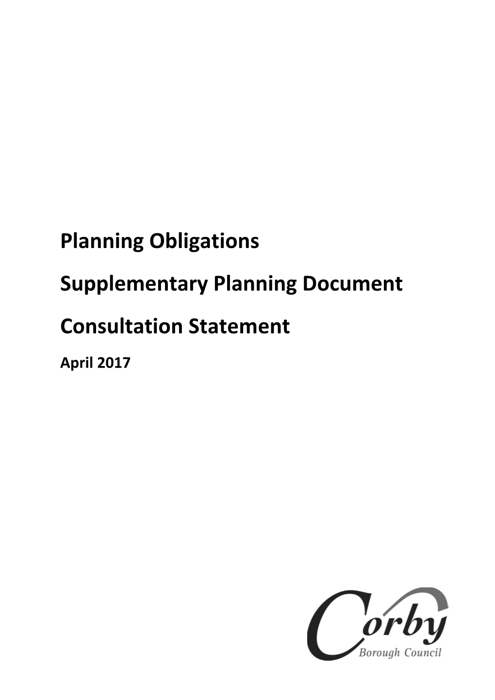 Planning Obligations Supplementary Planning Document Consultation Statement April 2017 Consultation Details