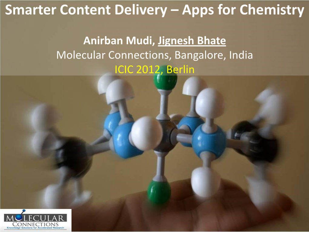 Smarter Content Delivery – Apps for Chemistry Anirban Mudi