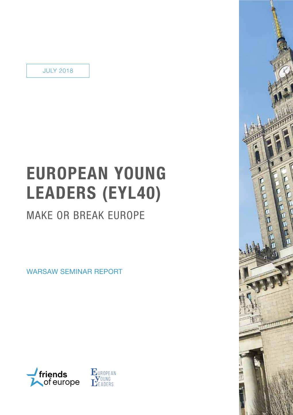 European Young Leaders (Eyl40) Make Or Break Europe