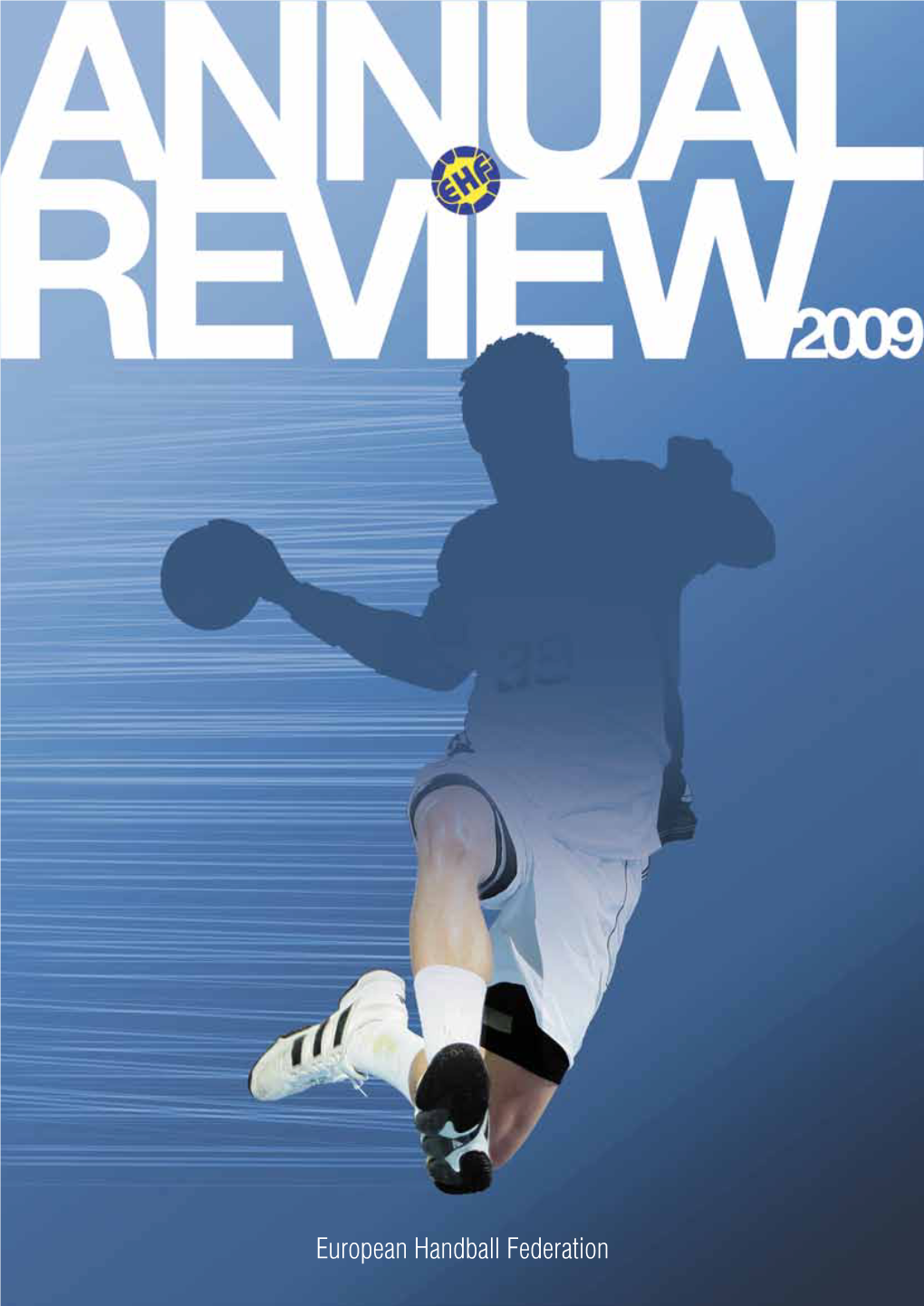 EHF Annual Report 2009 6.2 MB