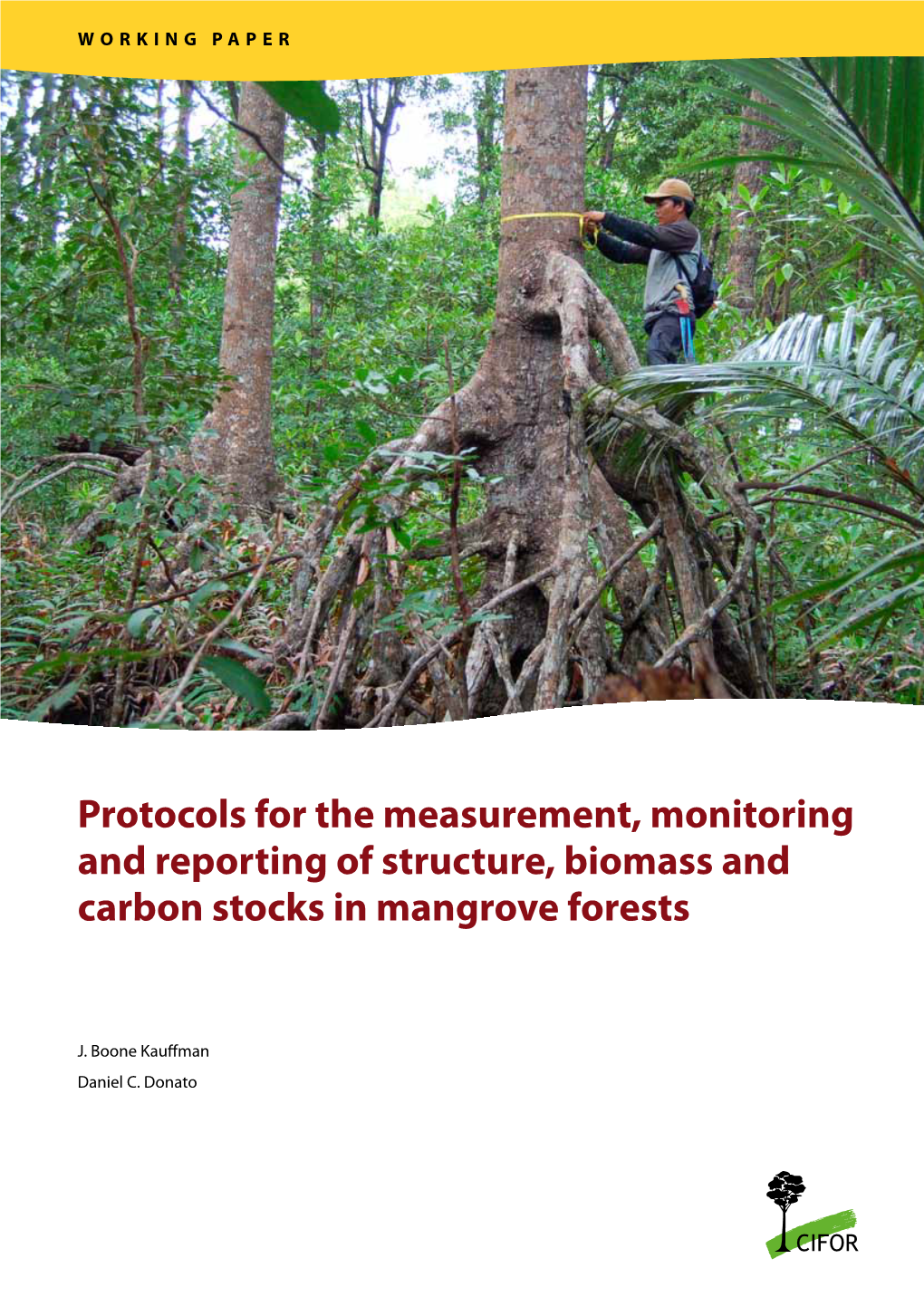 Protocols for the Measurement, Monitoring and Reporting of Structure, Biomass and Carbon Stocks in Mangrove Forests