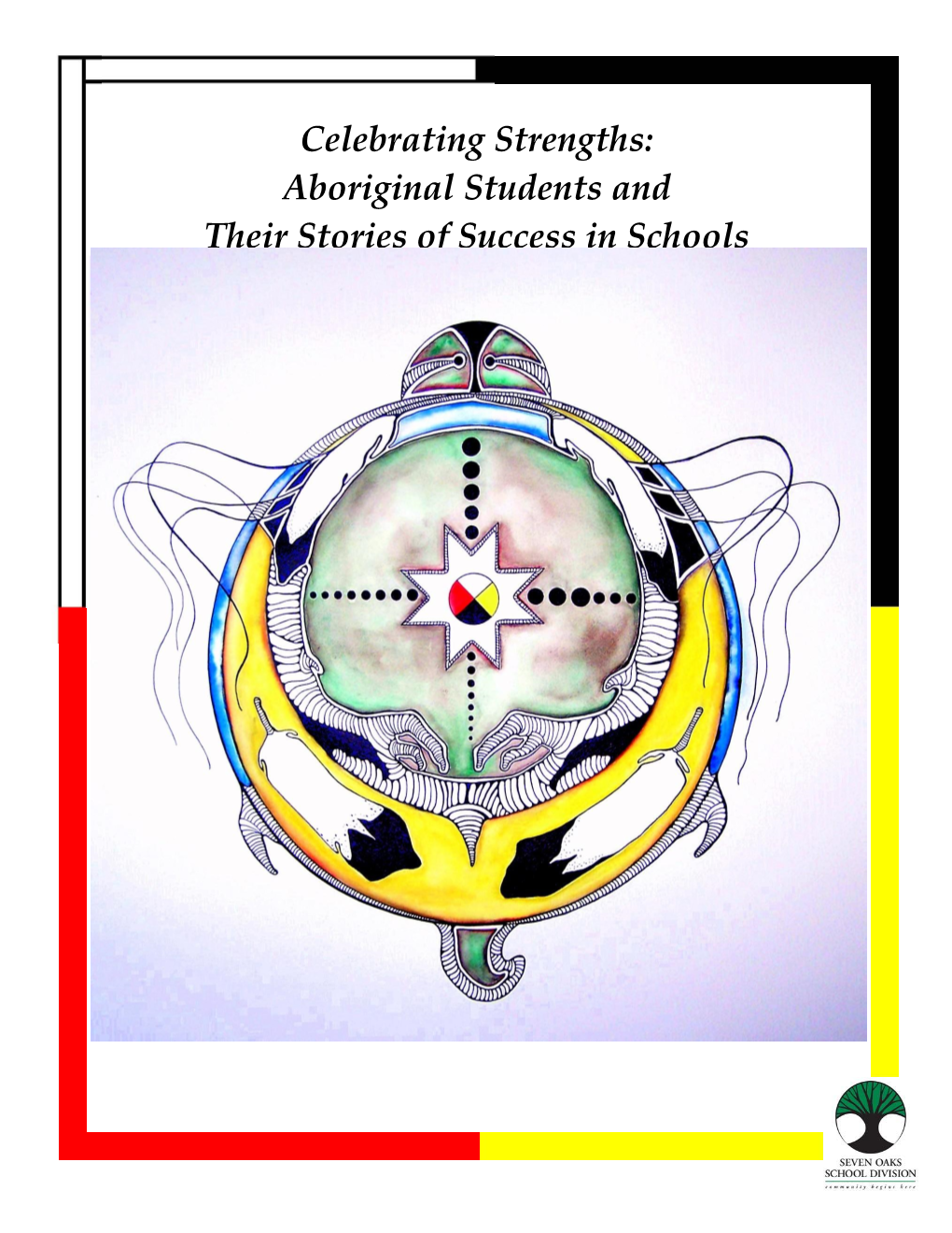 Celebrating Strengths: Aboriginal Students and Their Stories of Success in Schools