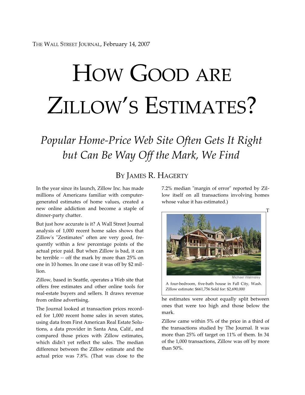 In the Year Since Its Launch, Zillow Inc. Has Made Millions of Americans Familiar With