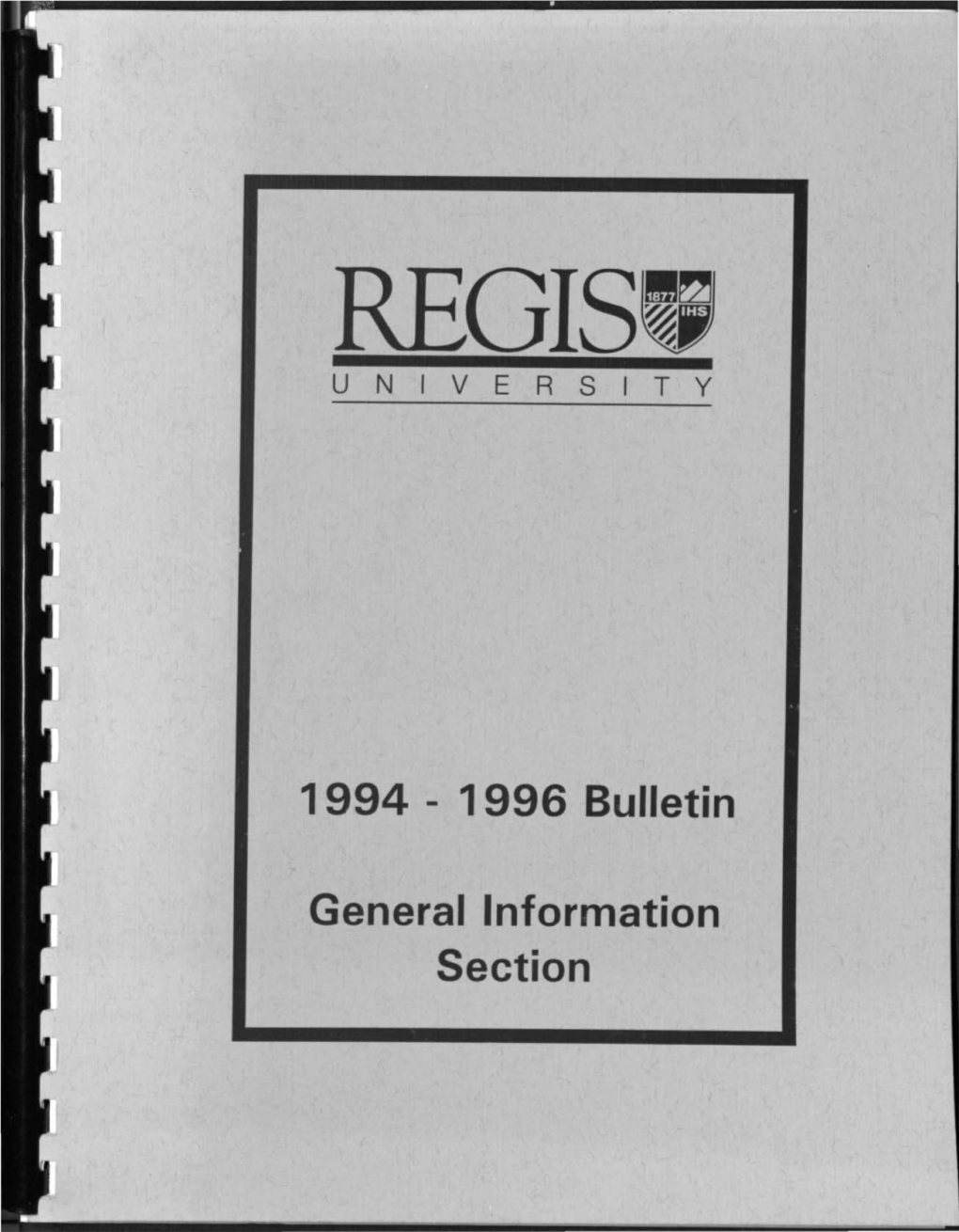 1994-1996 Regis University Bulletin, General Information Section