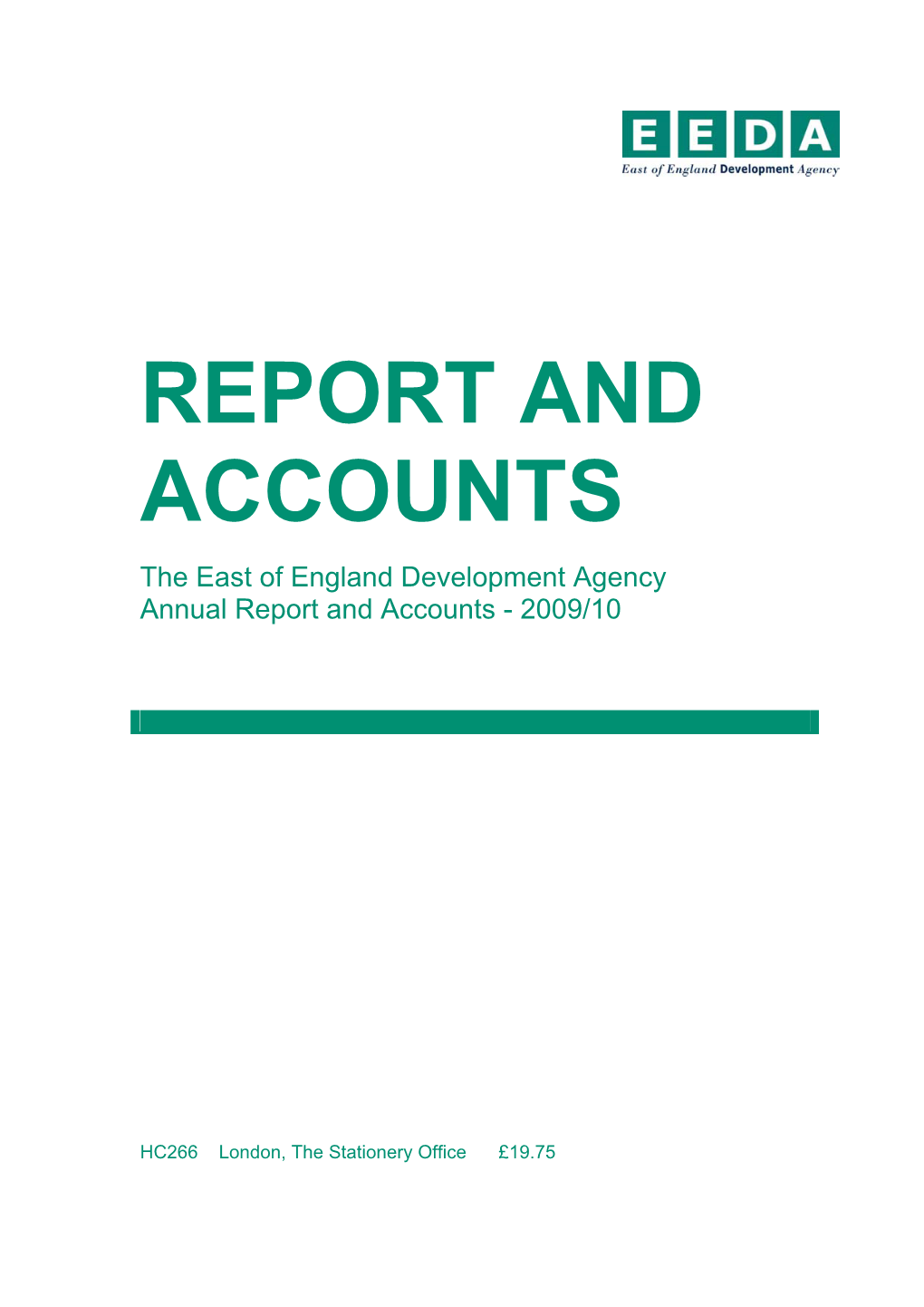 The East of England Development Agency Annual Report and Accounts - 2009/10