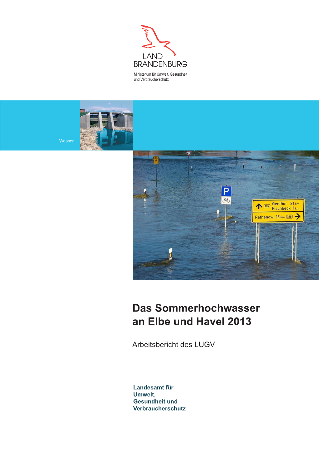 Das Sommerhochwasser an Elbe Und Havel 2013