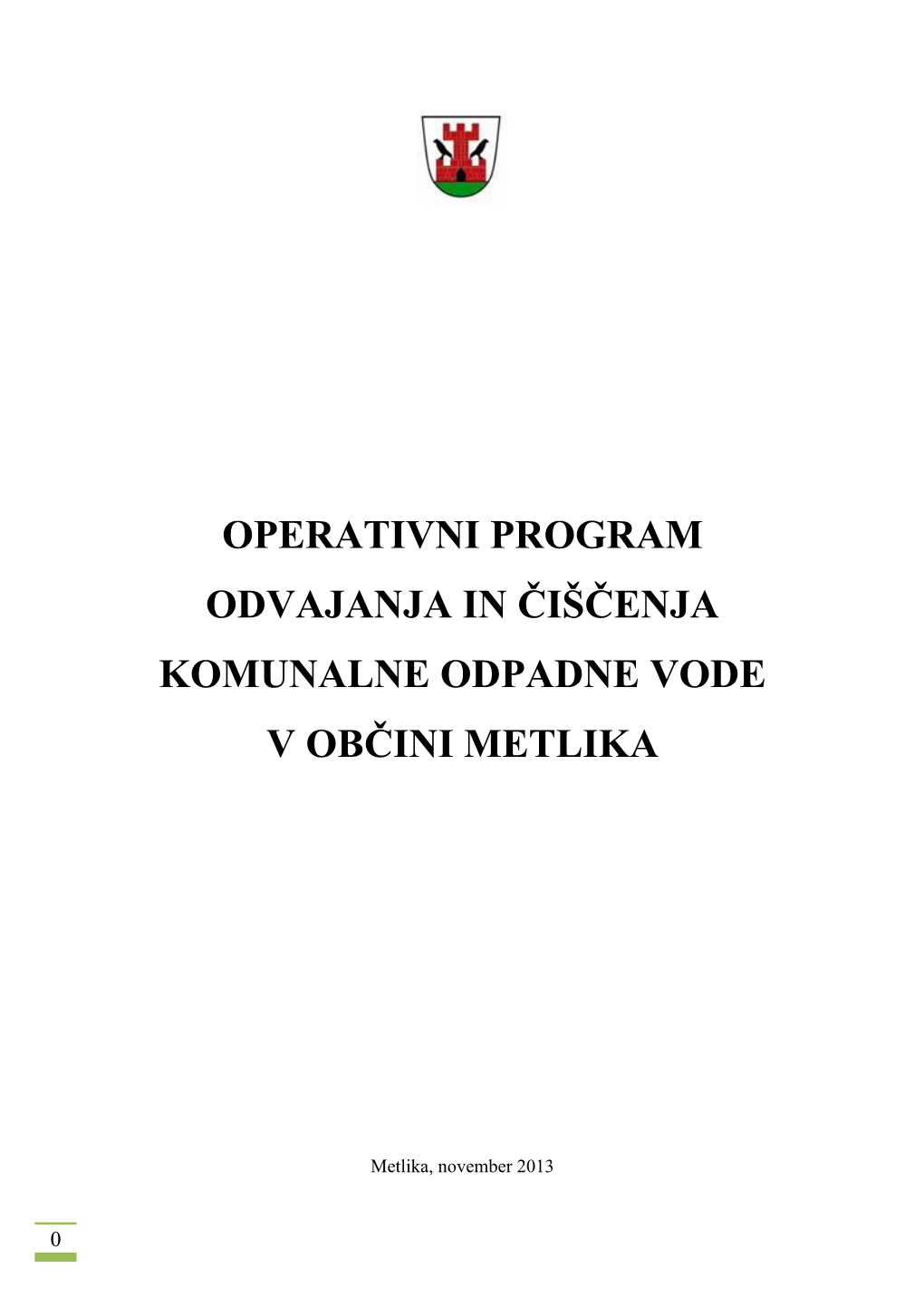 Operativni Program Odvajanja in Čiščenja Komunalne Odpadne Vode V Občini Metlika