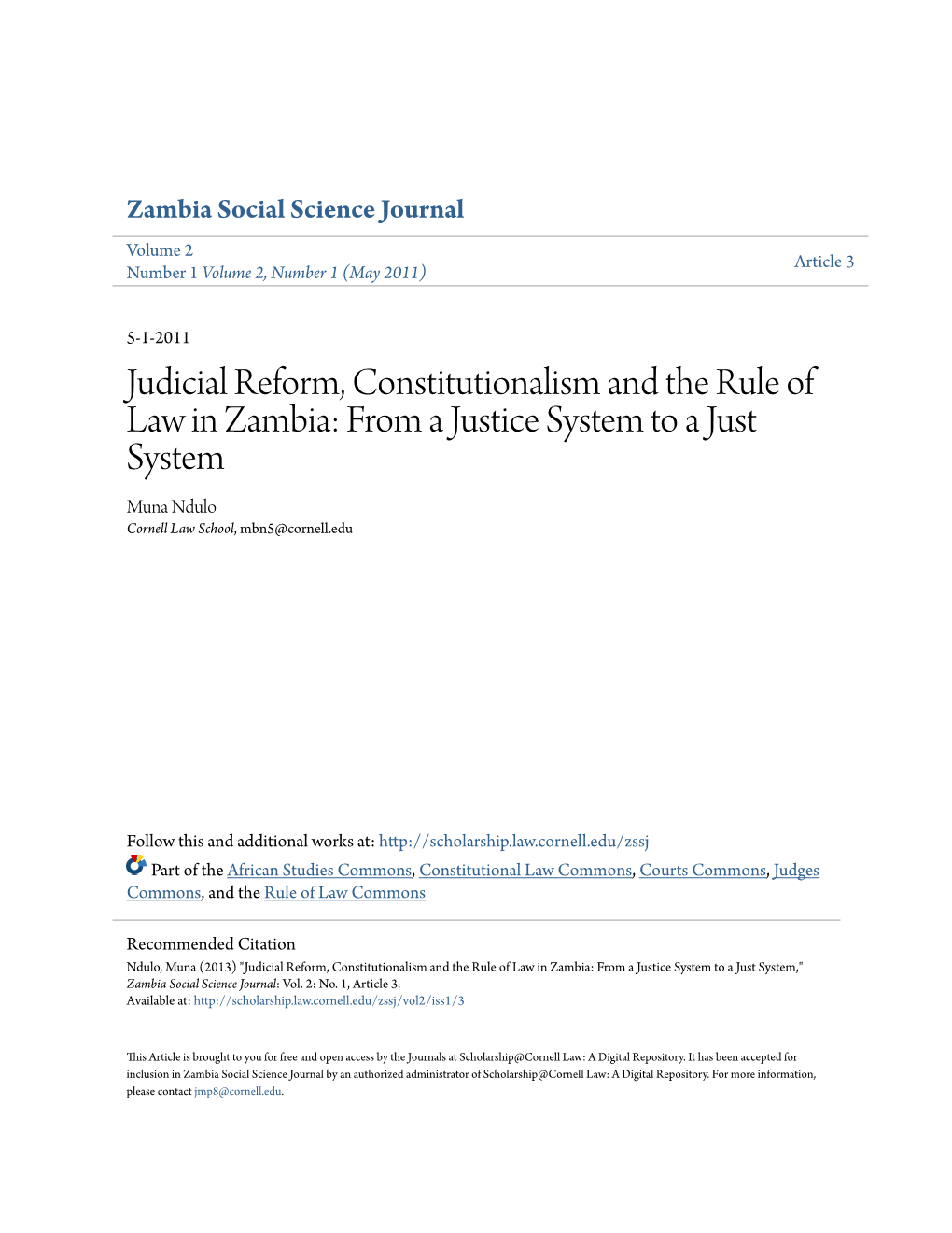 Judicial Reform, Constitutionalism and the Rule of Law in Zambia: from a Justice System to a Just System Muna Ndulo Cornell Law School, Mbn5@Cornell.Edu