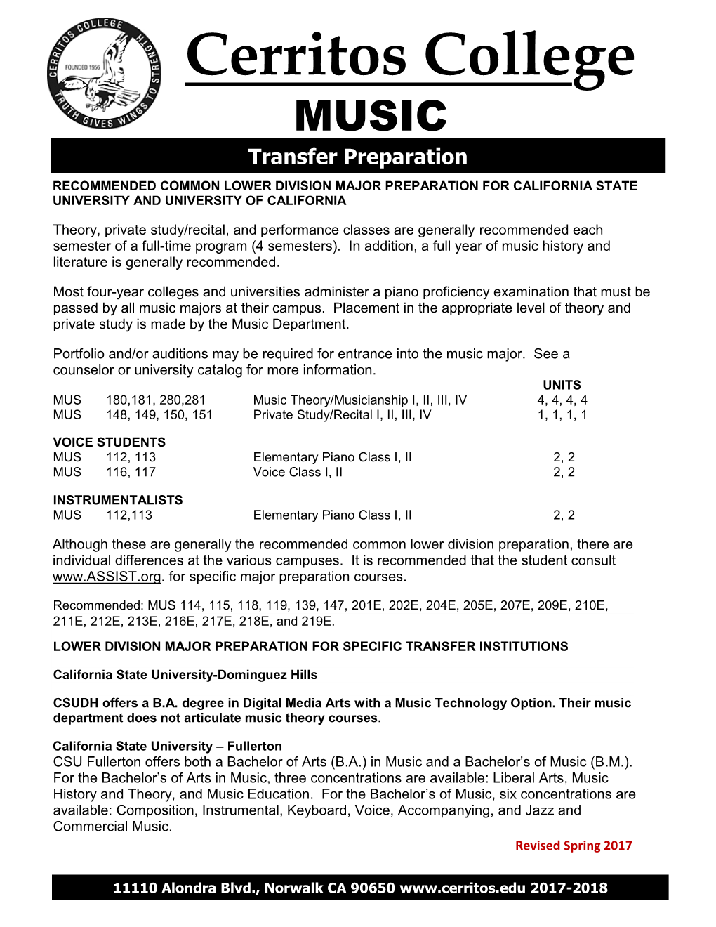 MUSIC Transfer Preparation RECOMMENDED COMMON LOWER DIVISION MAJOR PREPARATION for CALIFORNIA STATE UNIVERSITY and UNIVERSITY of CALIFORNIA