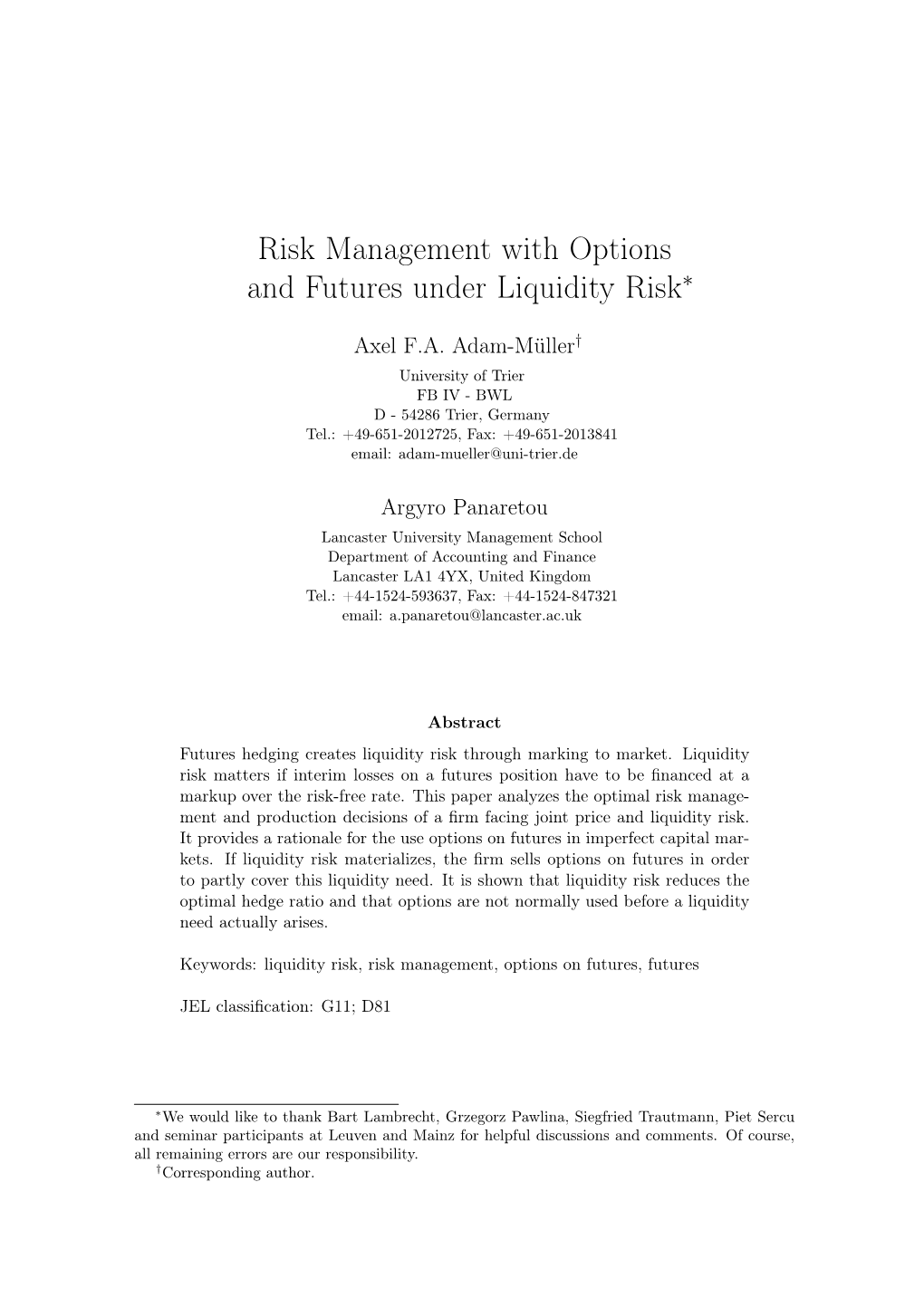 Risk Management with Options and Futures Under Liquidity Risk∗