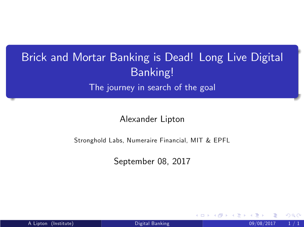 Long Live Digital Banking! the Journey in Search of the Goal