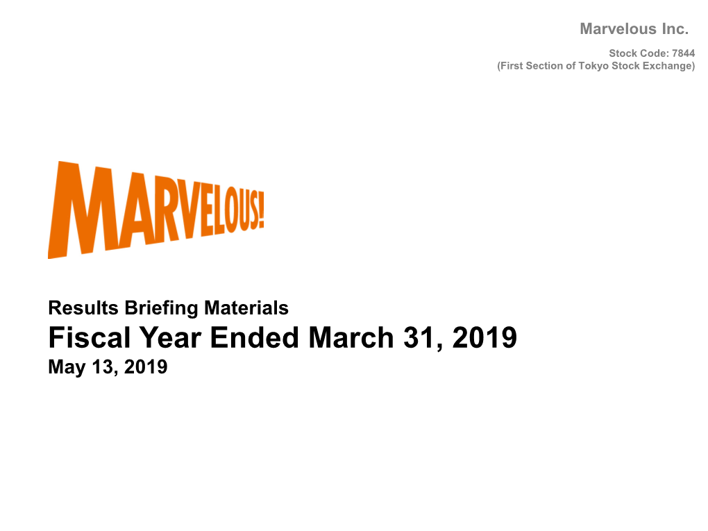 Results Briefing Materials for the Fiscal Year Ended March 31, 2019