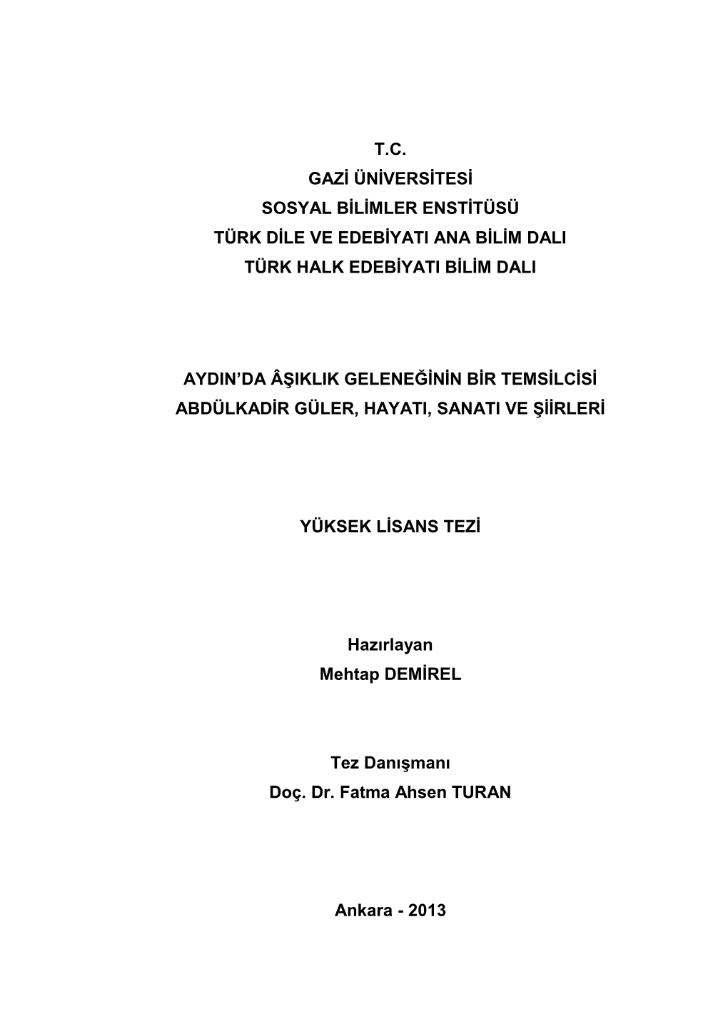 T.C. Gazi Üniversitesi Sosyal Bilimler Enstitüsü Türk Dile Ve Edebiyati Ana Bilim Dali Türk Halk Edebiyati Bilim Dali