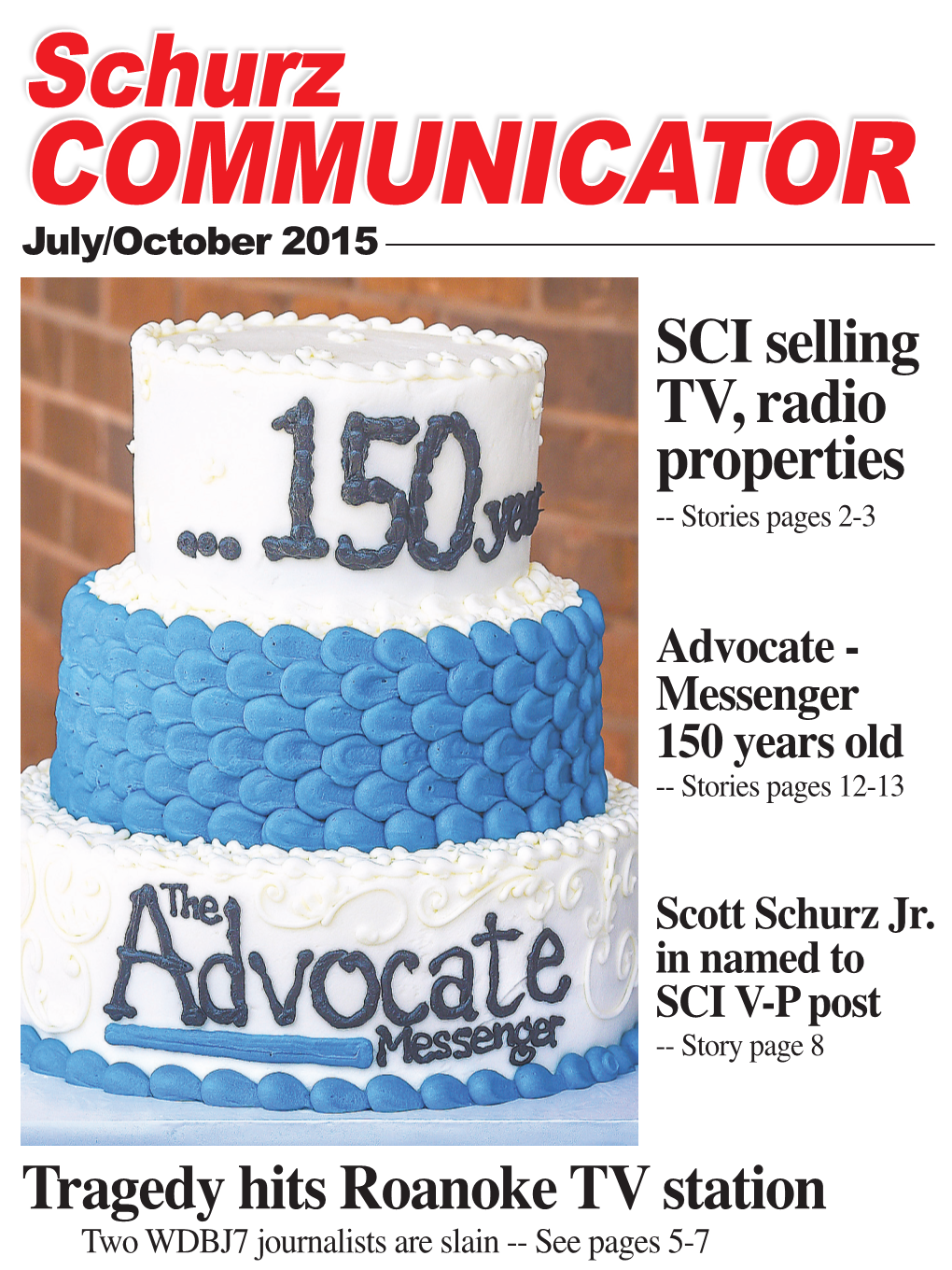 COMMUNICATOR July/October 2015 SCI Selling TV, Radio Properties ‑‑ Stories Pages 2-3