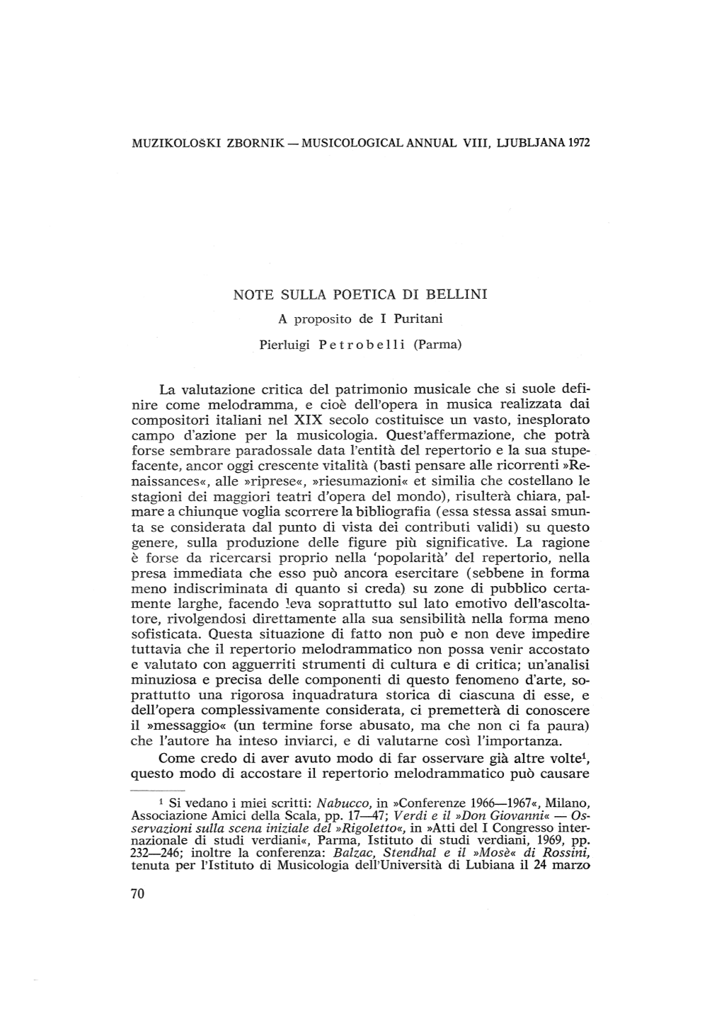 NOTE SULLA POETICA DI BELLINI a Proposito De I Puritani Pierluigi P E T R O B E 11 I (Parma) La Valutazione Critica Del Patrimon