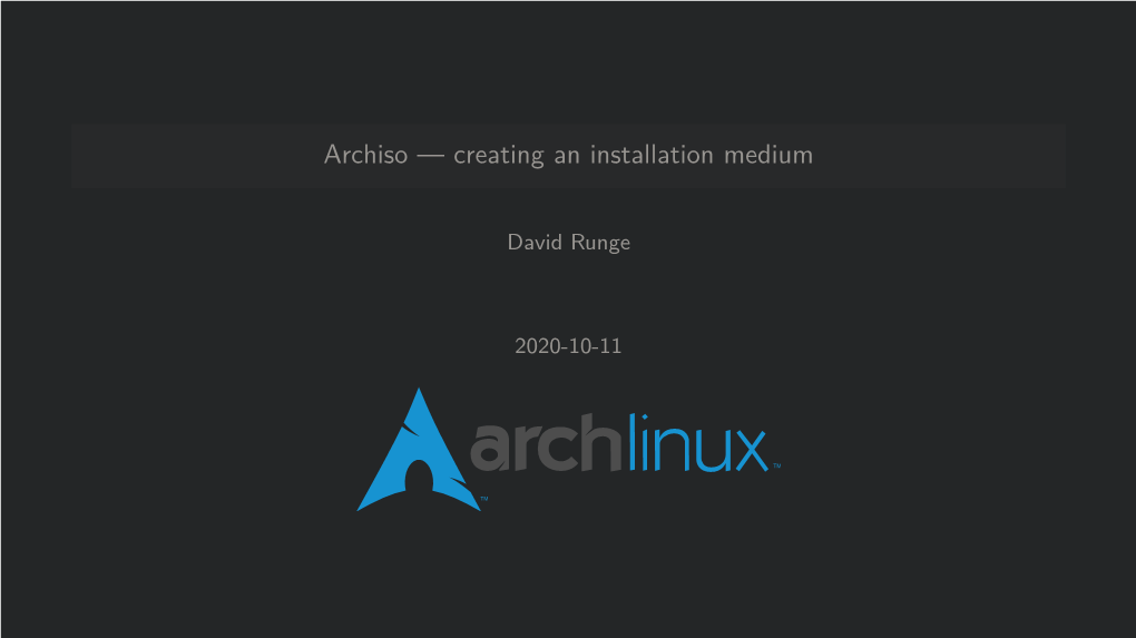 Archiso — Creating an Installation Medium