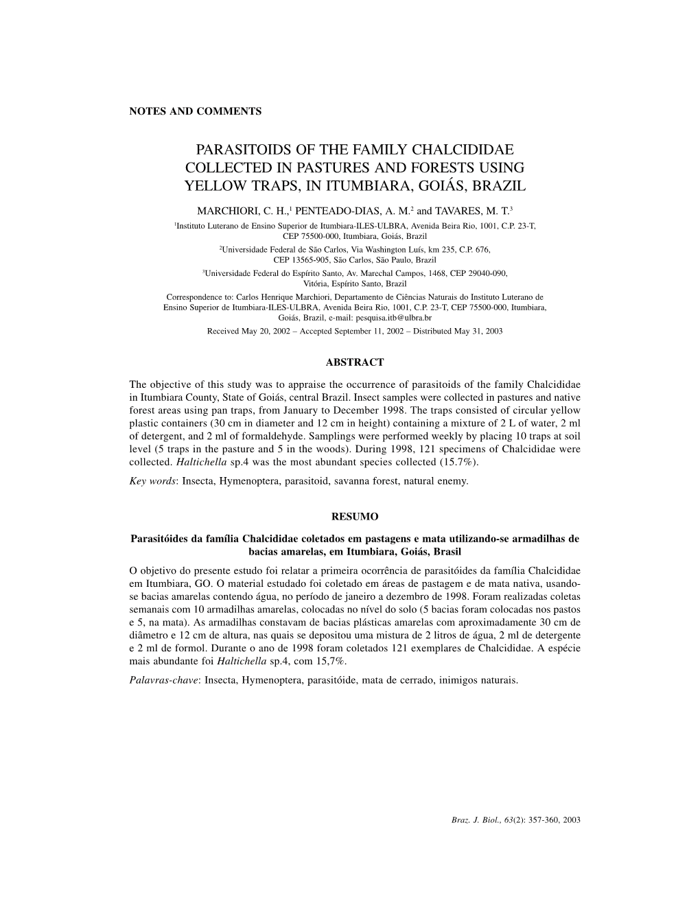 Parasitoids of the Family Chalcididae Collected in Pastures and Forests Using Yellow Traps, in Itumbiara, Goiás, Brazil