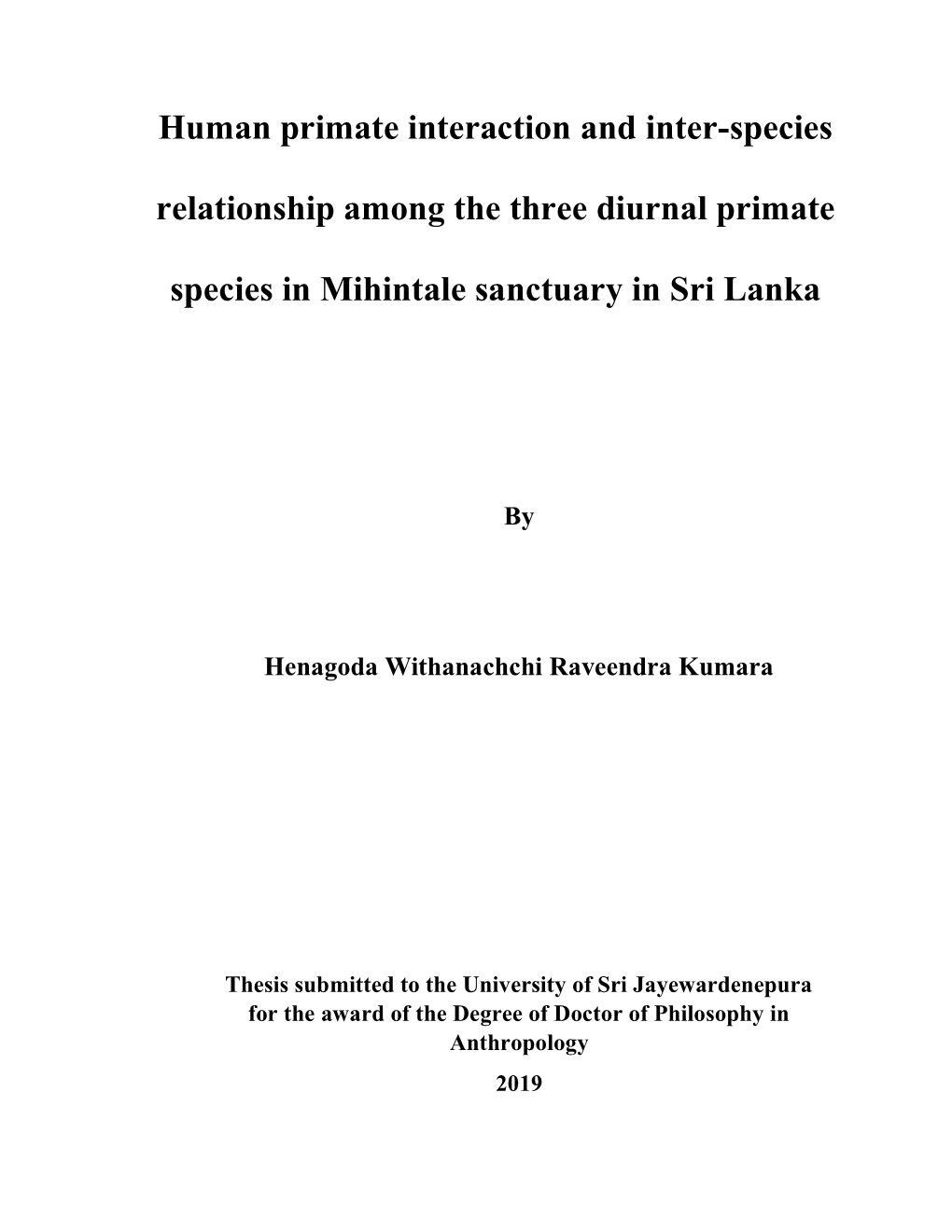 Human Primate Interaction and Inter-Species Relationship Among the Three Diurnal Primate