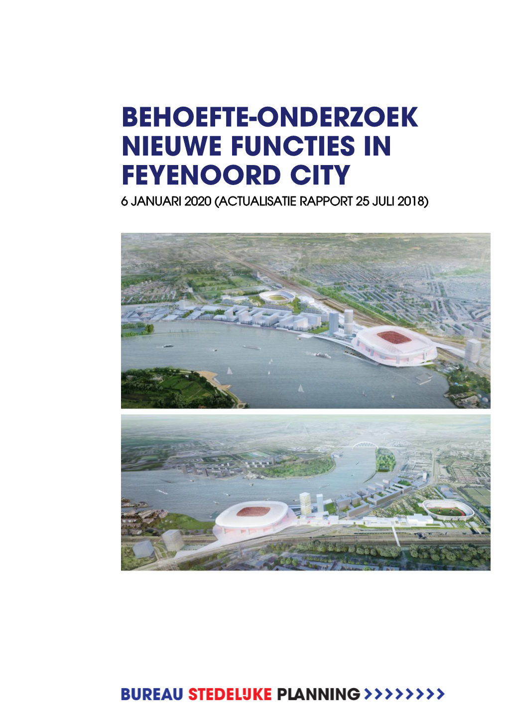 Bijlage 3 Behoefteonderzoek Feyenoord City