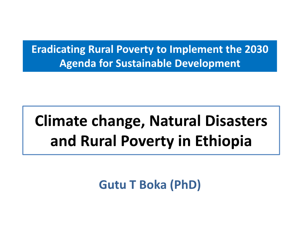Climate Change, Natural Disasters and Rural Poverty in Ethiopia