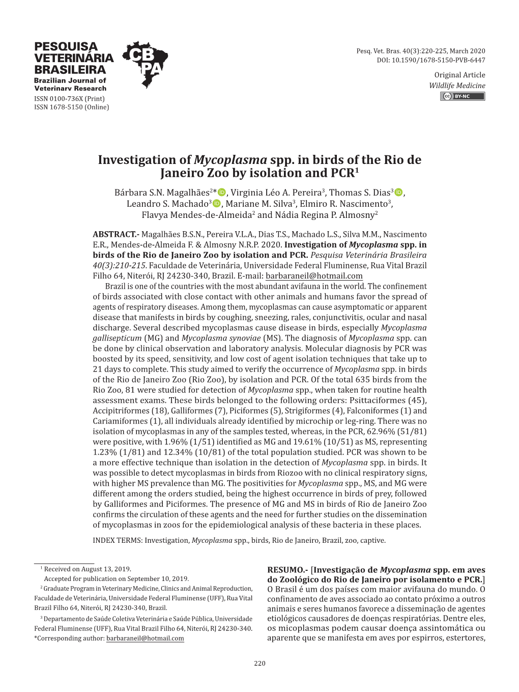 Investigation of Mycoplasma Spp. in Birds of the Rio De Janeiro Zoo by Isolation and PCR1 Bárbara S.N