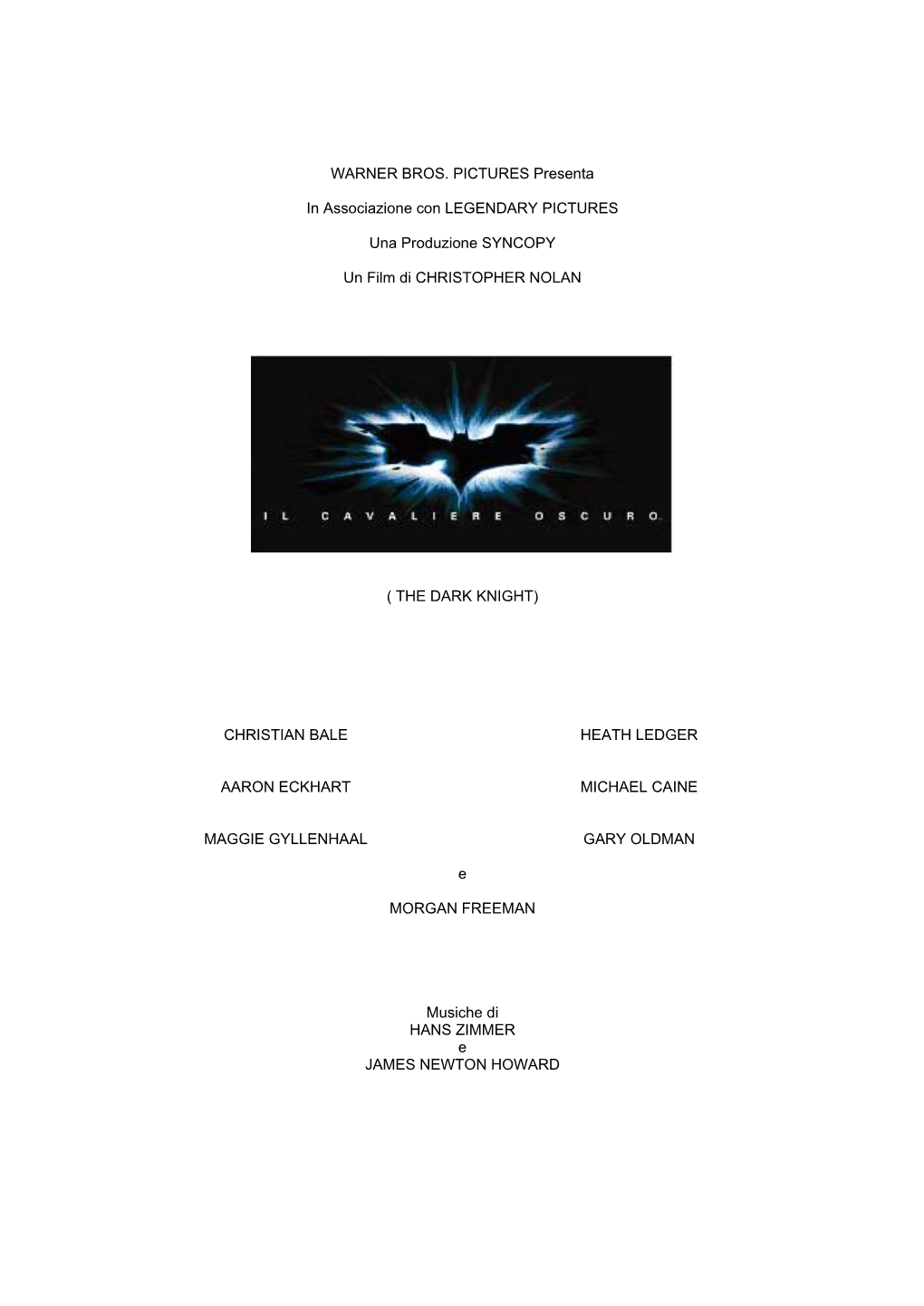 WARNER BROS. PICTURES Presenta in Associazione Con LEGENDARY PICTURES Una Produzione SYNCOPY Un Film Di CHRISTOPHER NOLAN (