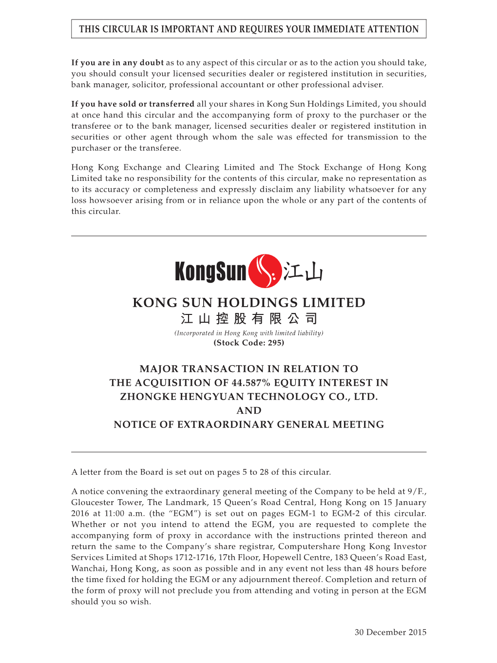 KONG SUN HOLDINGS LIMITED 江山控股有限公司 (Incorporated in Hong Kong with Limited Liability) (Stock Code: 295)