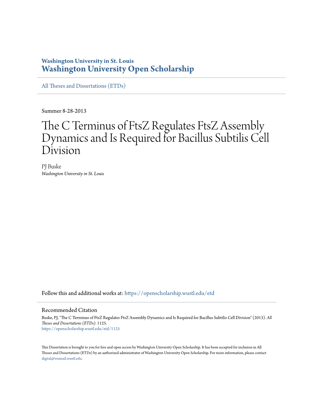 The C Terminus of Ftsz Regulates Ftsz Assembly Dynamics and Is Required for Bacillus