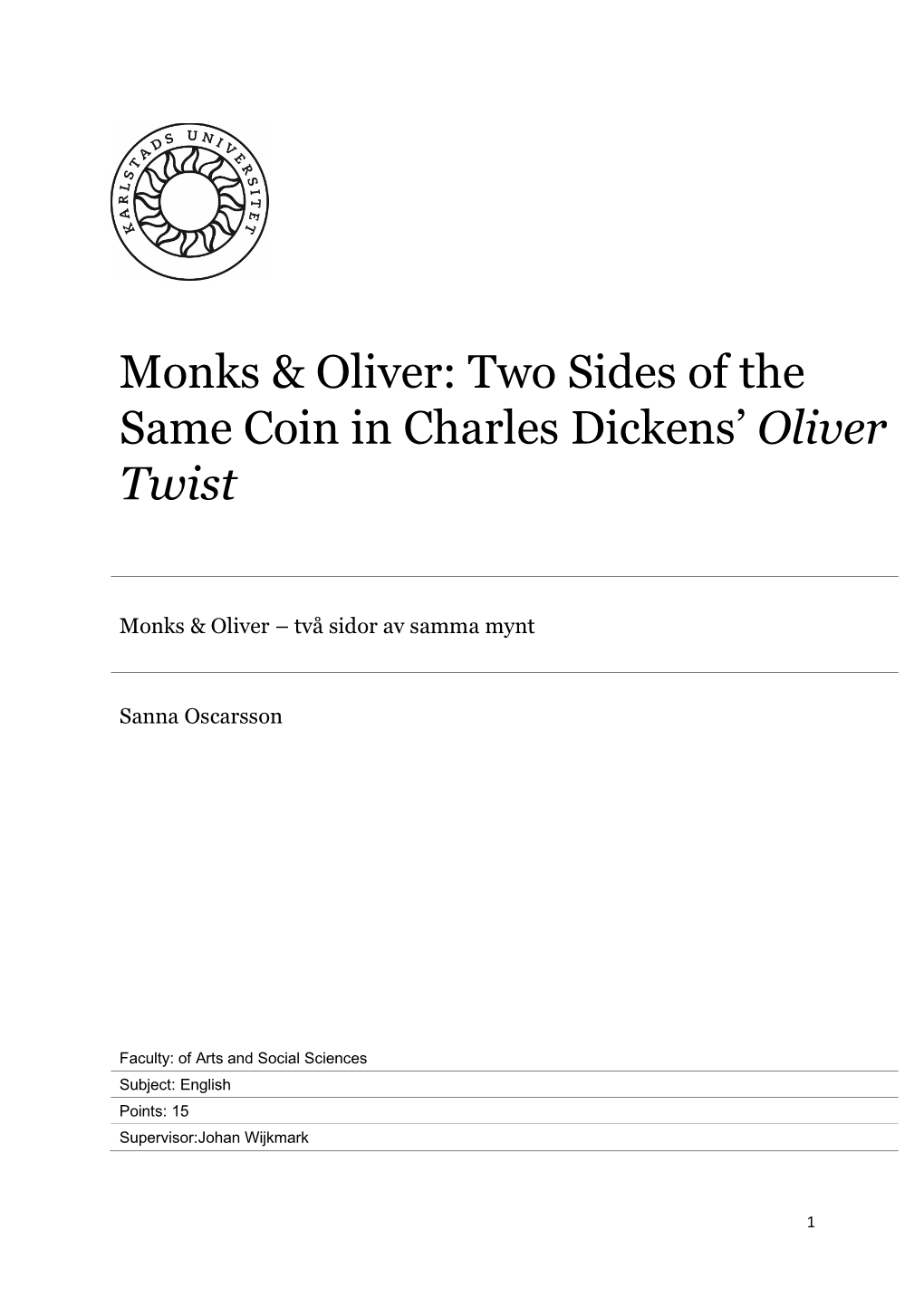 Two Sides of the Same Coin in Charles Dickens' Oliver Twist