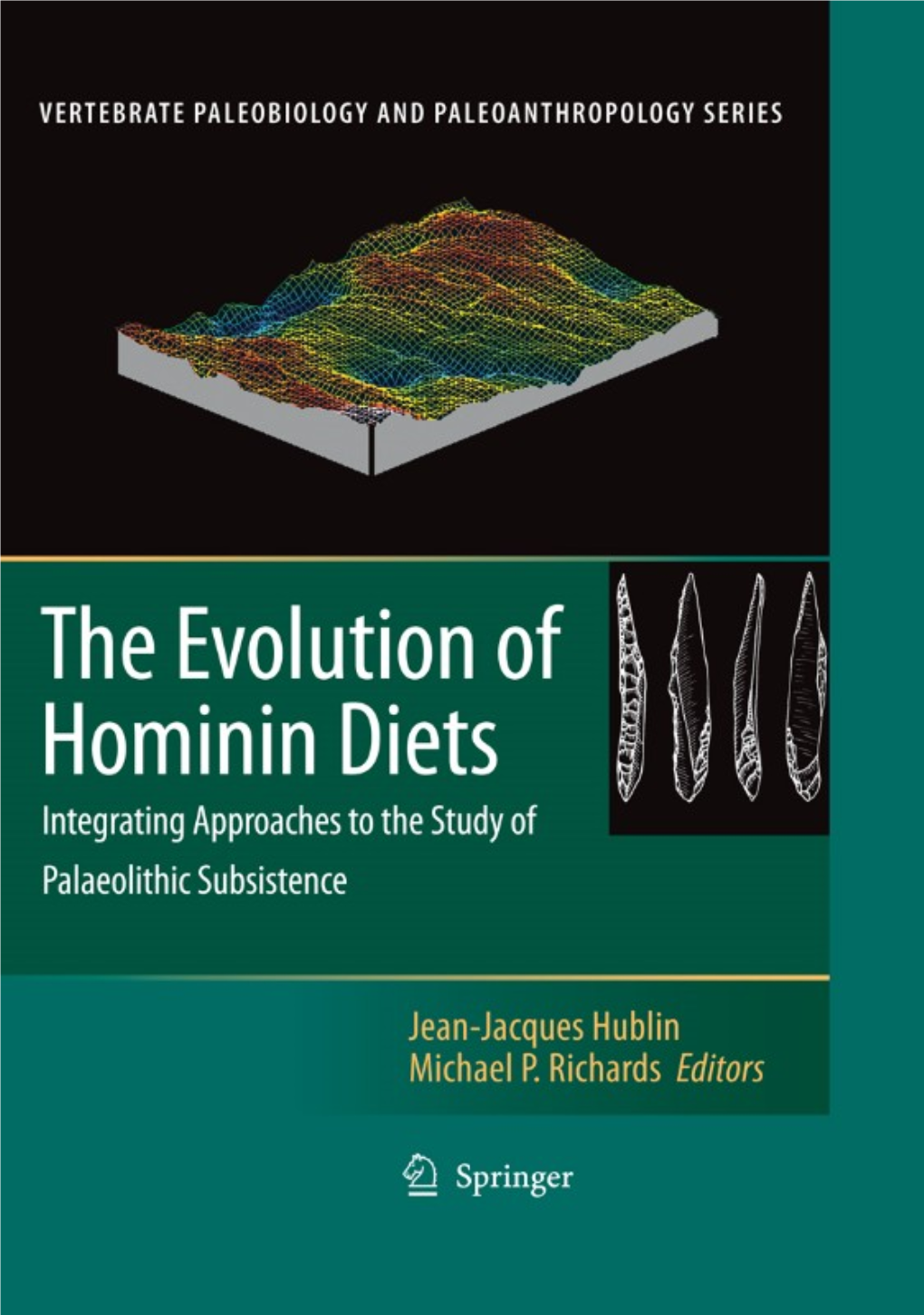 The Evolution of Hominin Diets Vertebrate Paleobiology and Paleoanthropology Series