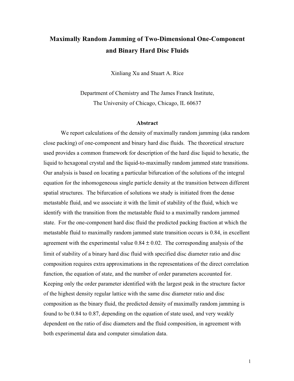 Maximally Random Jamming of Two-Dimensional One-Component and Binary Hard Disc Fluids