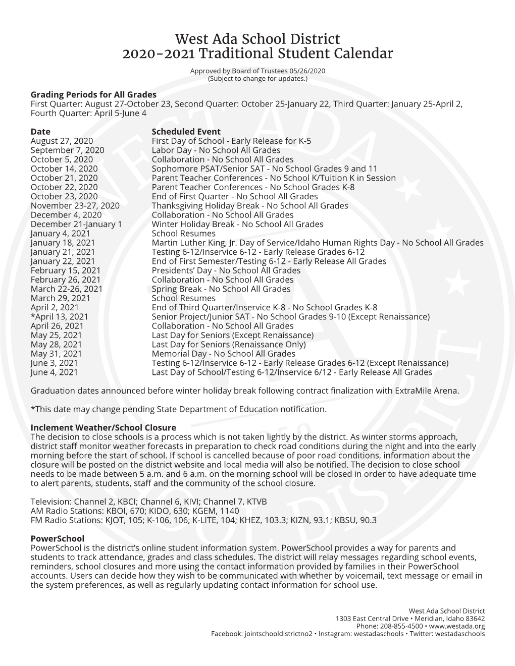 West Ada School District 2020-2021 Traditional Student Calendar Approved by Board of Trustees 05/26/2020 (Subject to Change for Updates.)
