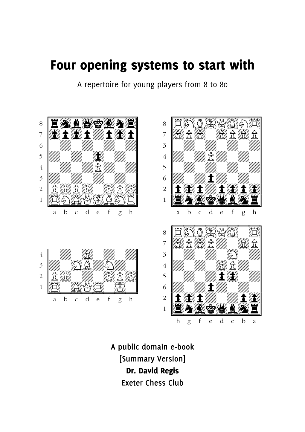 Four Opening Systems to Start With